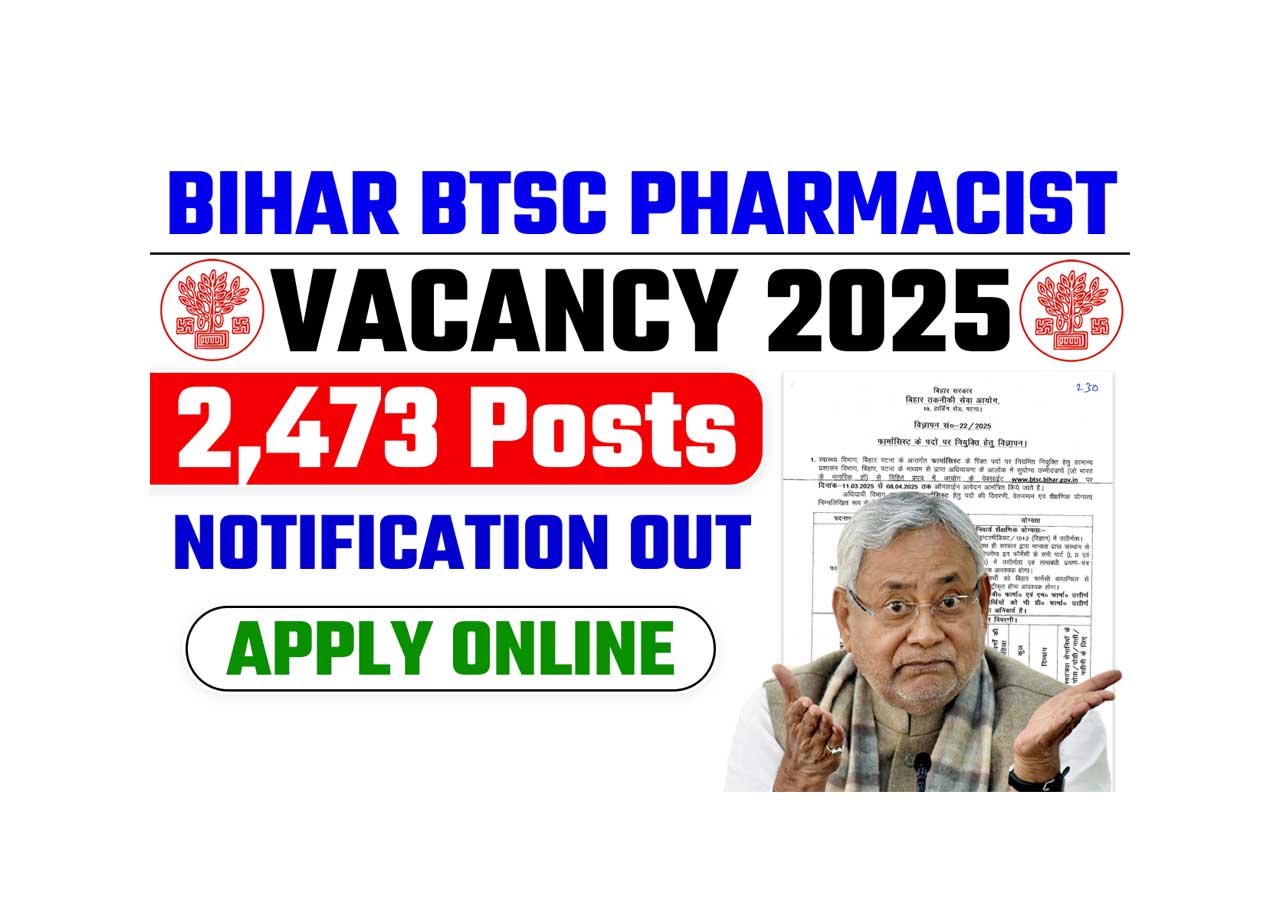 BTSC Pharmacist Vacancy 2025: Notice (OUT), Check Eligibility, Application Form Link available