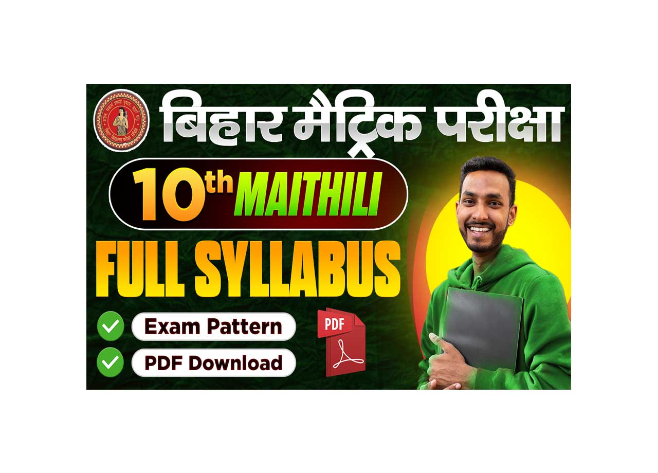 Bihar Board Class 10th Maithili Syllabus 2025-26, Exam Pattern, PDF Download @biharboardonline.com