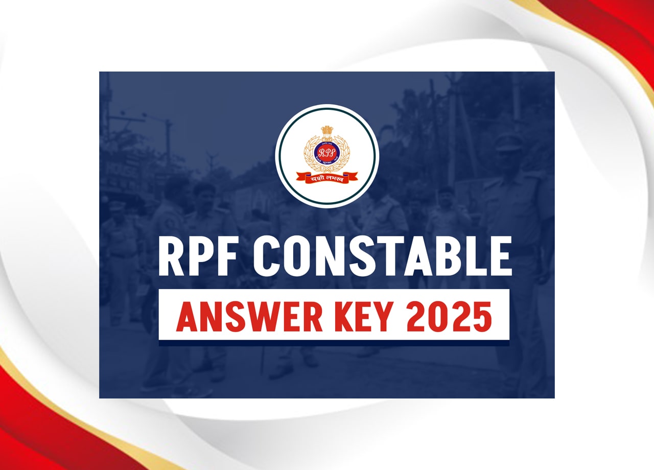 RPF Constable Answer Key 2025 Download PDF Link, Check Objection Process & Release Date