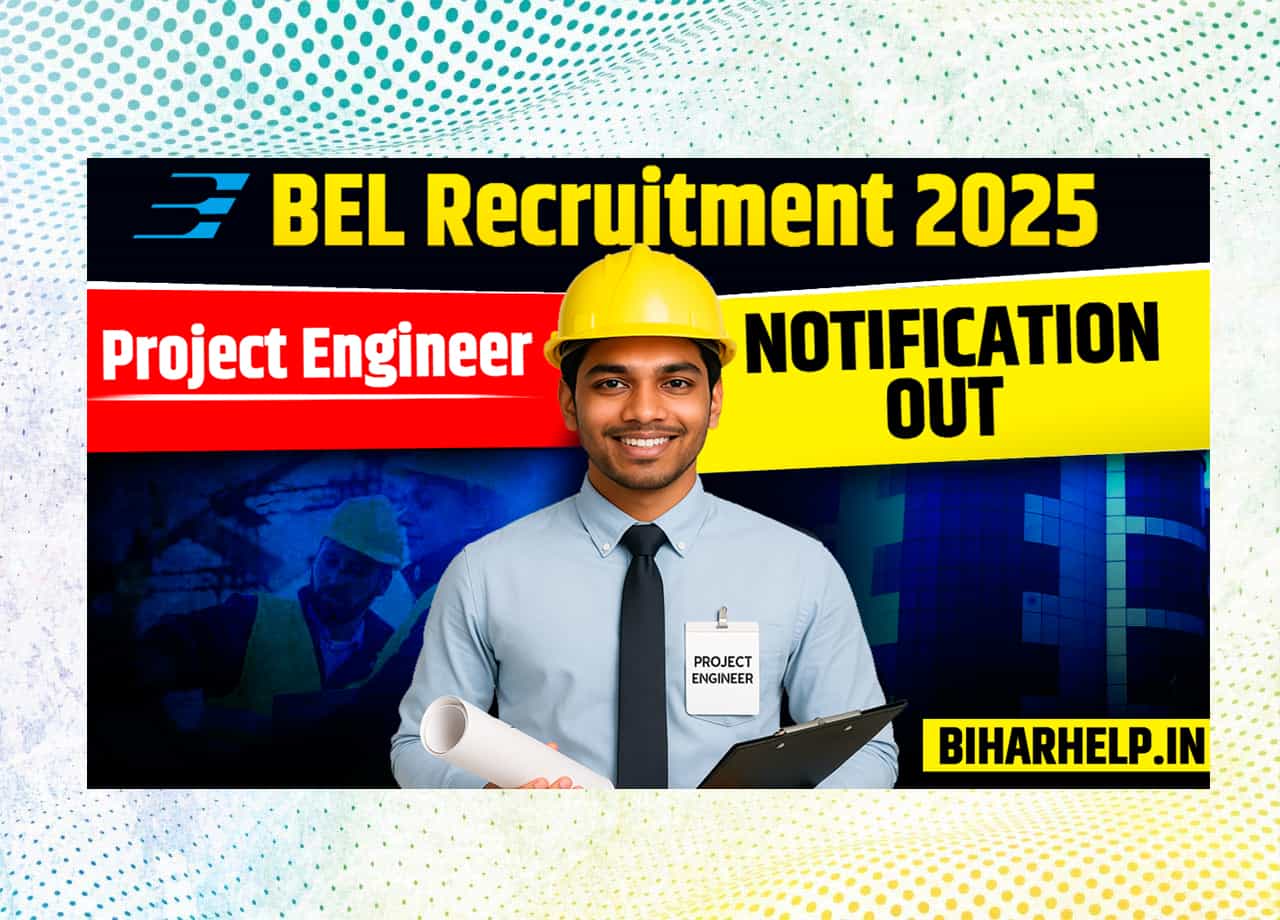 BEL Project Engineer Recruitment 2025 – BEL प्रोजेक्ट इंजीनियर भर्ती 2025: सैलरी ₹40,000+ और पोस्टिंग भी शानदार!