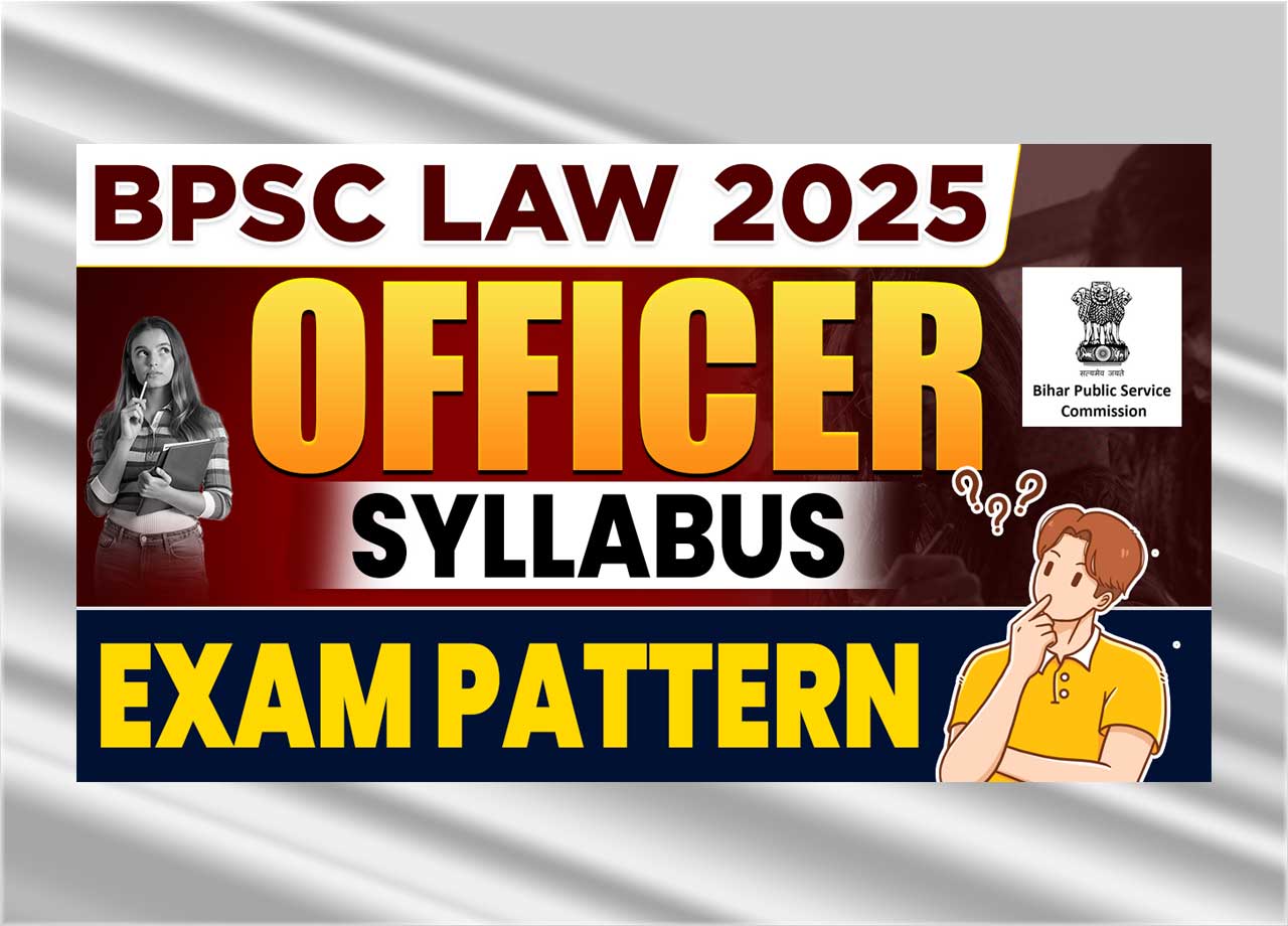 BPSC Law Officer Syllabus 2025 PDF Download – Check Updated Exam Pattern & Details Syllabus