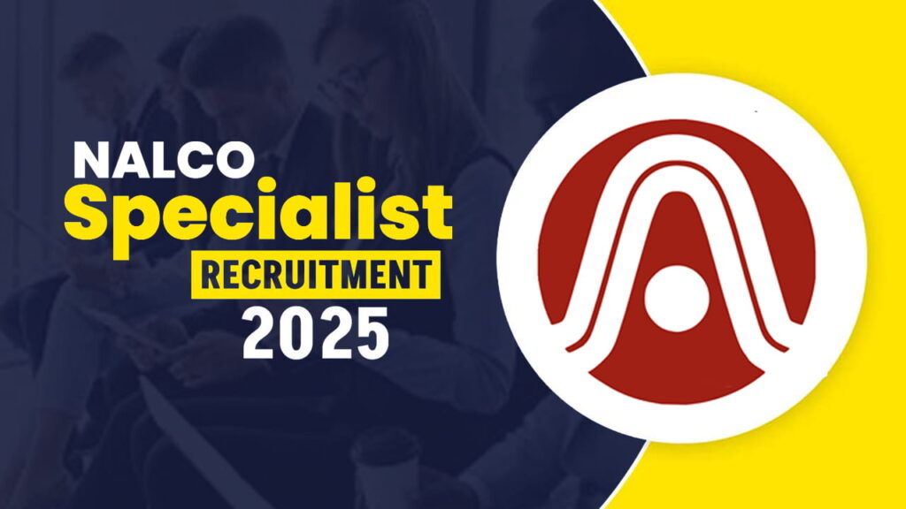 NALCO Specialist Recruitment 2025