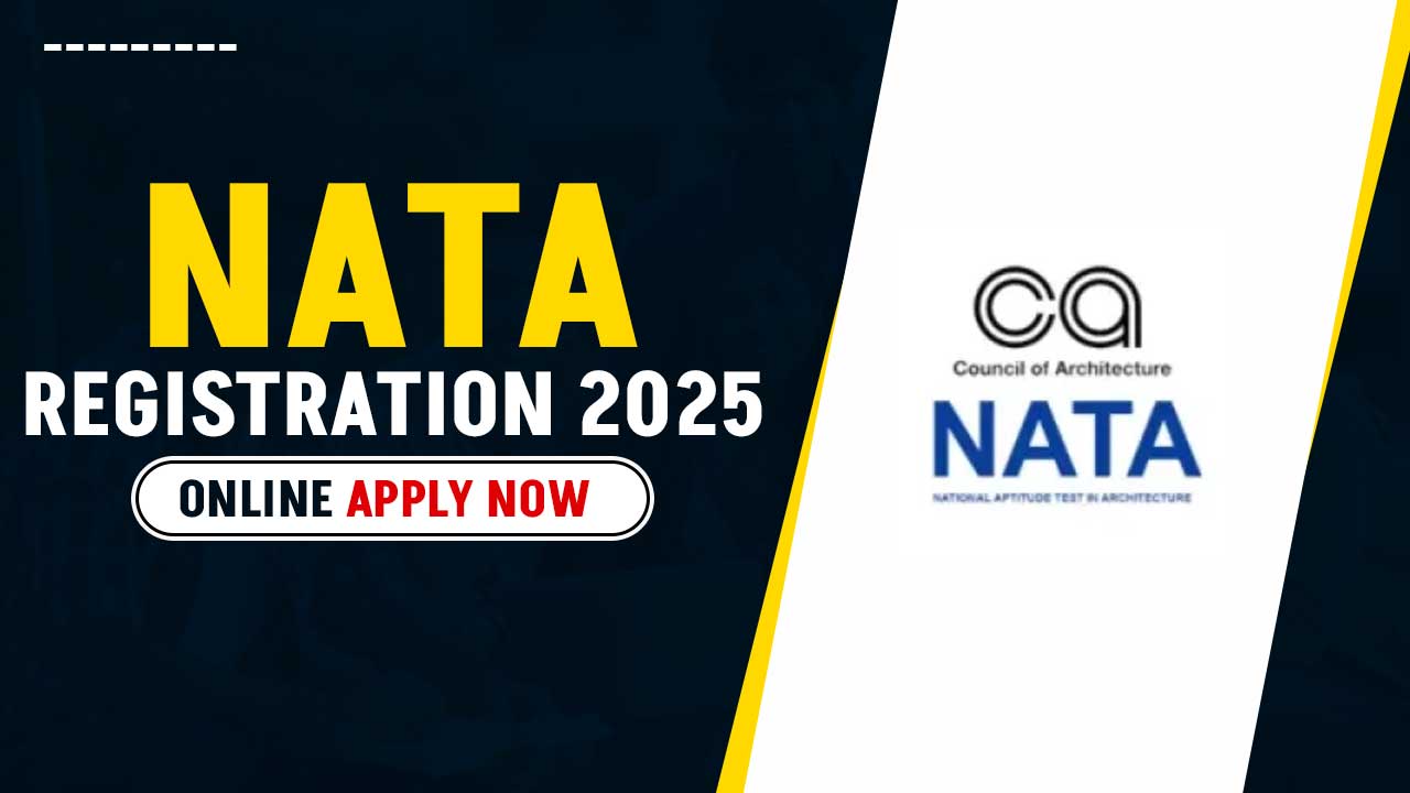 Nata Registration 2025 (Started) – Check Eligibility, Exam Date, Online Apply Now