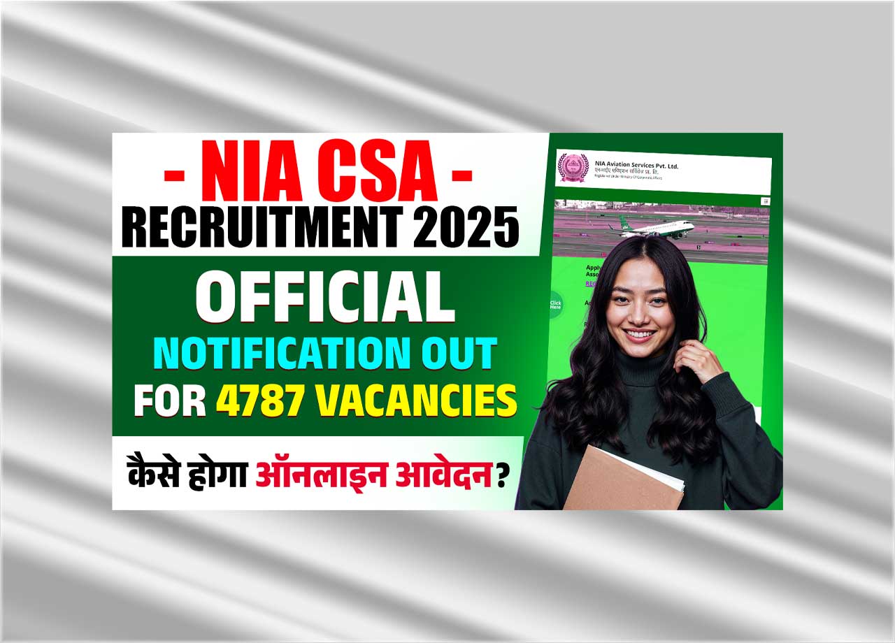 NIA CSA Recruitment 2025 Official Notification Out For 4787 Vacancies