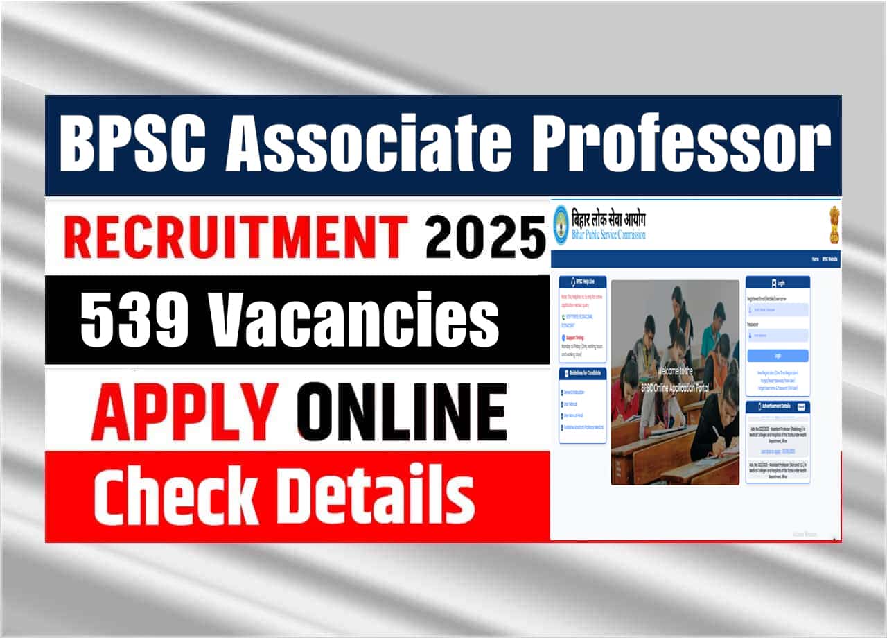 BPSC Associate Professor Recruitment 2025: Apply Online For 539 Posts, Eligibility, Dates & Selection Process